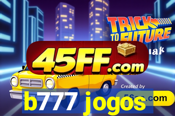 b777 jogos